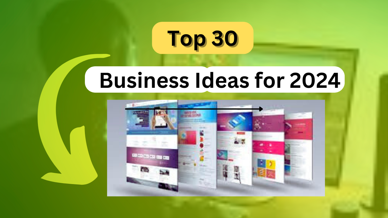 Low-Investment, High-Reward: Top 30 Business Ideas for 2024