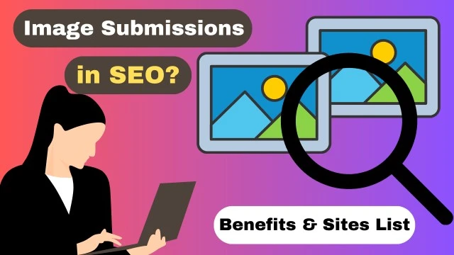 What Is Image Submissions in SEO? || Benefits & Sites List