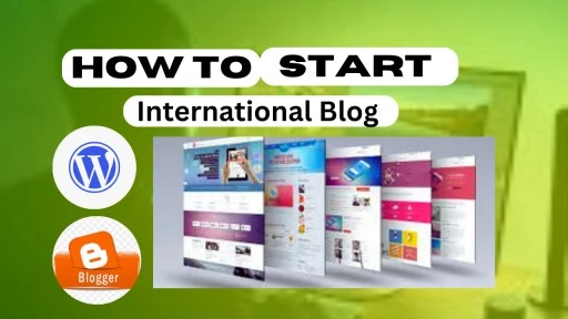 How To Start International Blog in 2024 | Step-by-Step Instructions