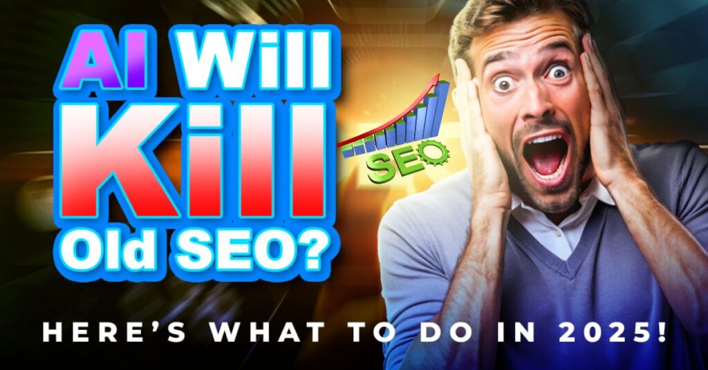 Will AI End Traditional SEO? Here’s What You Need to Do in 2025!